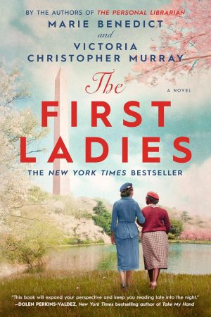 The First Ladies by Marie Benedict